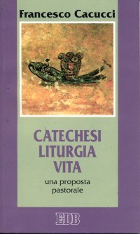 catechesi liturgia vita.jpg