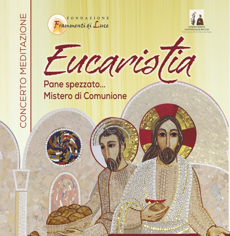 Concerto Meditazione. Eucarestia. Pane spezzato... mistero di comunione