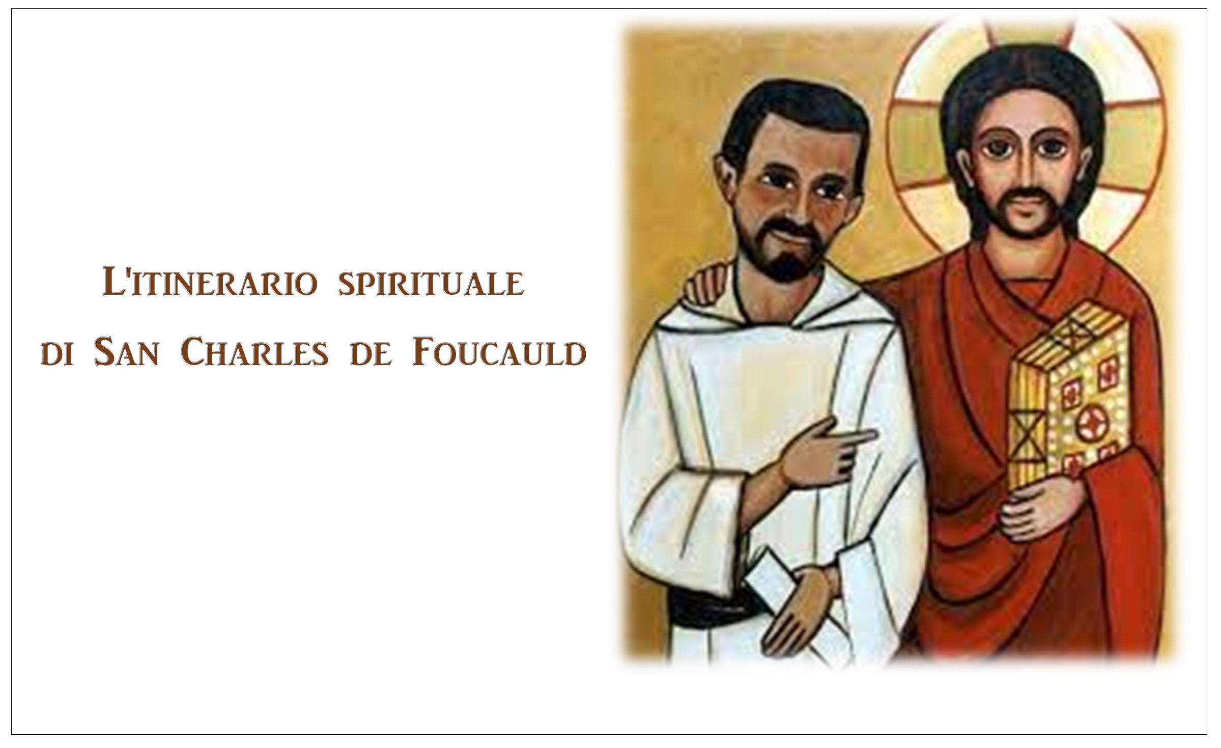 L'itinerario spirituale di San Charles de Foucauld — Arcidiocesi Bari