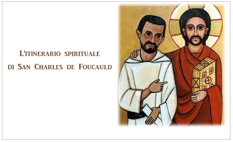 L'itinerario spirituale di San Charles de Foucauld