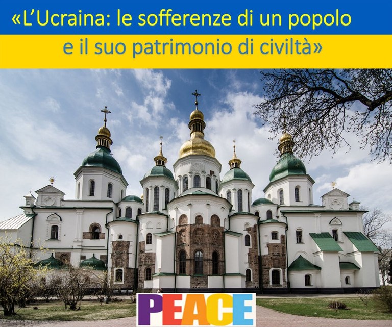 «L'Ucraina: le sofferenze di un popolo e il suo patrimonio di civiltà»