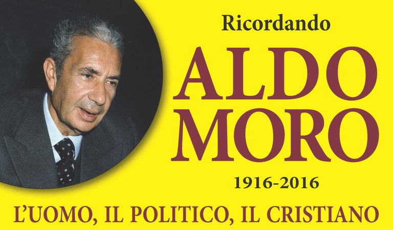 Moro: l’uomo, il politico, il cristiano