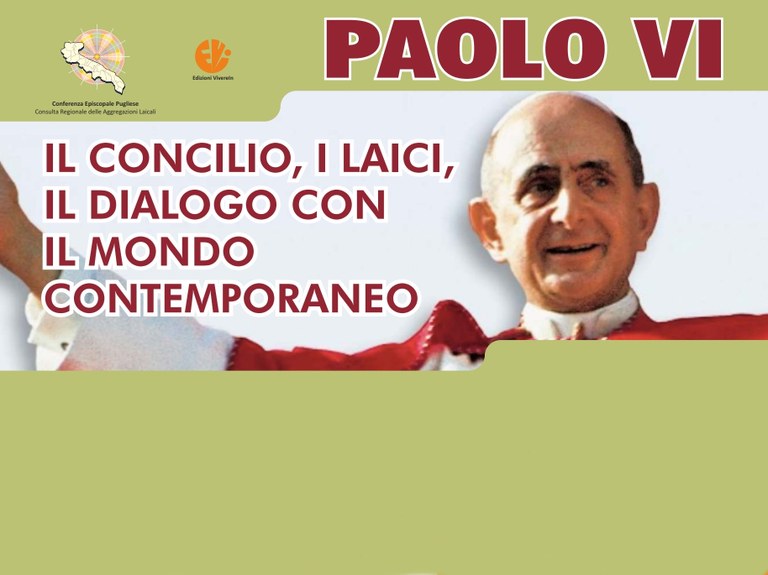 Paolo VI. Il Concilio, i Laici, il Dialogo con il Mondo Contemporaneo