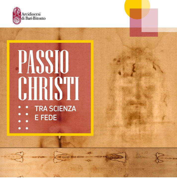 Passio Christi. Tra Scienza e Fede