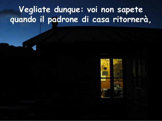 I Domenica di Avvento anno B. Vigilate!