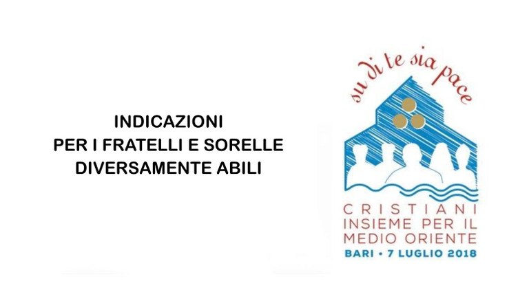 INDICAZIONI PER I FRATELLI E SORELLE DIVERSAMENTE ABILI